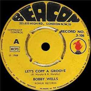 Bobby Wells - Let's Copp A Groove mp3