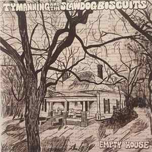 Ty Manning & The Slawdog Biscuits - Empty House mp3