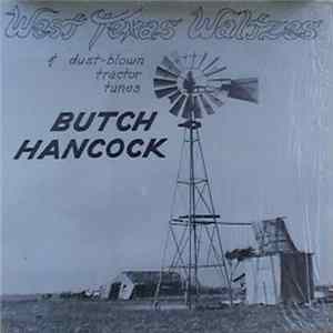 Butch Hancock - West Texas Waltzes & Dust-blown Tractor Tunes mp3