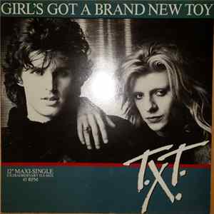 T.X.T. - Girl's Got A Brand New Toy (Extraordinary D.J.-Mix) mp3