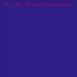 We Live In Trenches - Modern Hex mp3