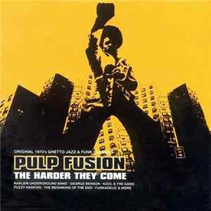 Various - Pulp Fusion: The Harder They Come mp3