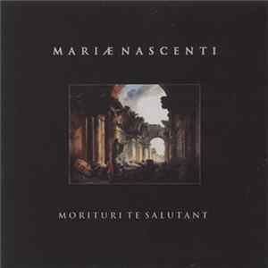 Mariæ Nascenti - Morituri Te Salutant mp3