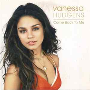 Vanessa Hudgens - Come Back To Me mp3