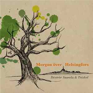 Désirée Saarela & Triskel - Morgon Över Helsingfors mp3