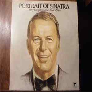 Frank Sinatra - Portrait Of Sinatra: Forty Songs From The Life Of A Man mp3