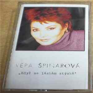 Věra Špinarová - „Když Se Láskám Stýská” mp3