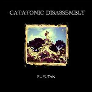 Catatonic Disassembly - Puputan mp3