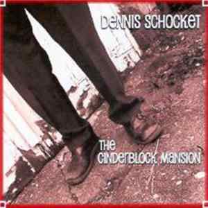 Dennis Schocket - The Cinderblock Mansion mp3
