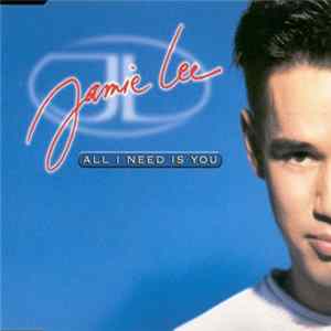 Jamie Lee - All I Need Is You mp3