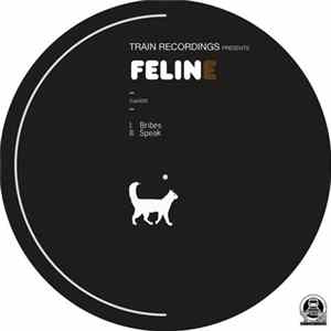 Feline - Bribes / Speak mp3
