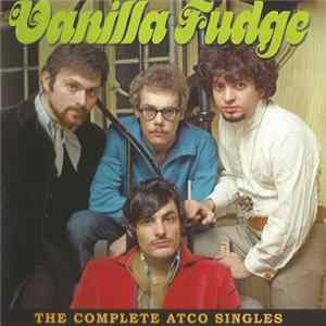 Vanilla Fudge - The Complete Atco Singles mp3