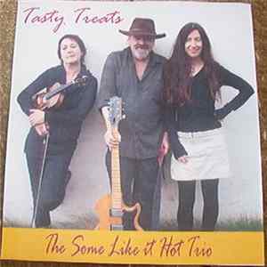 The Some Like It Hot Trio - Tasty Treats mp3