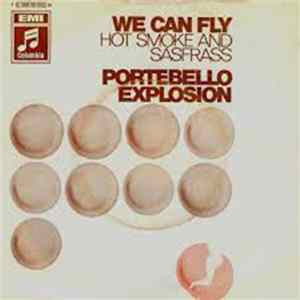 Portebello Explosion - We Can Fly / Hot Smoke And Sasfrass mp3