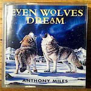 Anthony Miles - Even Wolves Dream mp3