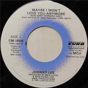 Johnny Lee - Maybe I Won't Love You Anymore mp3