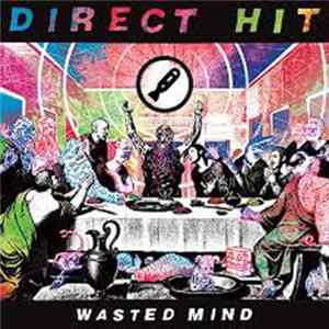 Direct Hit! - Wasted Mind mp3