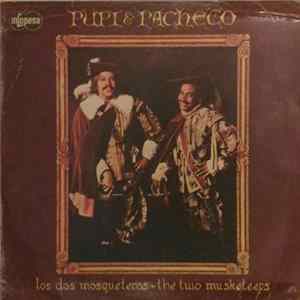 Pupi & Pacheco - Los Dos Mosqueteros - The Two Musketeers mp3