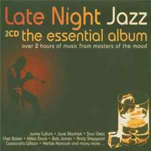 Various - Late Night Jazz - The Essential Album mp3