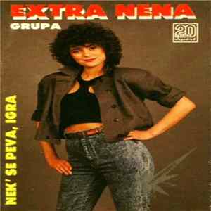 Extra Nena Grupa - Nek' Se Peva, Igra mp3