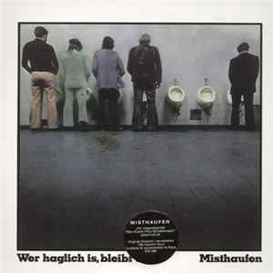Misthaufen - Wer Haglich Is, Bleibt Üba! mp3