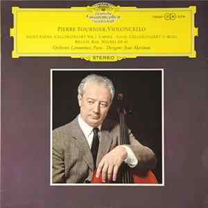 Saint-Saëns / Lalo / Bruch - Pierre Fournier • Orchestre Lamoureux, Paris • Jean Martinon - Cellokonzert Nr. 1 A-moll / Cellokonzert D-moll / Kol Nidrei, Op. 47 mp3