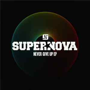 Supernova - Never Give Up EP mp3