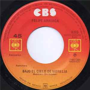 Felipe Arriaga - Bajo El Cielo De Morelia mp3