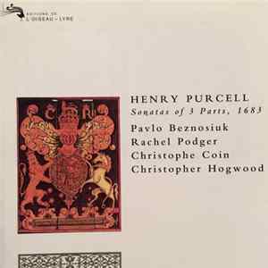 Henry Purcell - Pavlo Beznosiuk, Rachel Podger, Christophe Coin, Christopher Hogwood - Sonatas Of 3 Parts, 1683 mp3
