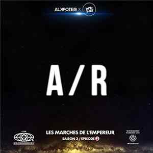 Alkpote - A / R (Les Marches De L’Empereur Saison 3 / Episode 3) mp3