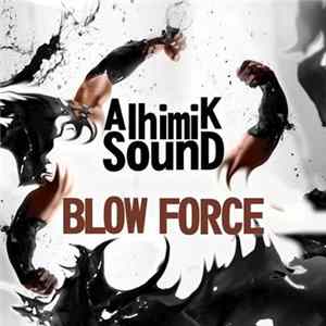 AlhimiK SounD - Blow Force mp3