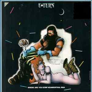 U-Turn - Neanderthal Man mp3