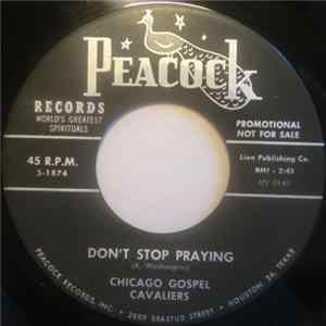 Chicago Gospel Cavaliers - Don't Stop Praying mp3