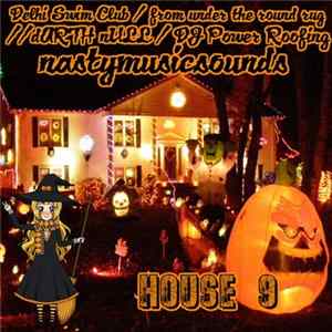 Delhi Swim Club / from under the round rug / //dARTH nULL / DJ Power Roofing / nastymusicsounds - House 9 mp3