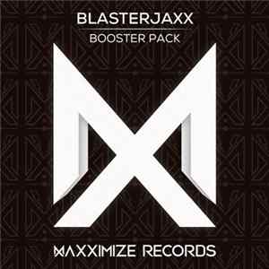 Blasterjaxx - Booster Pack mp3