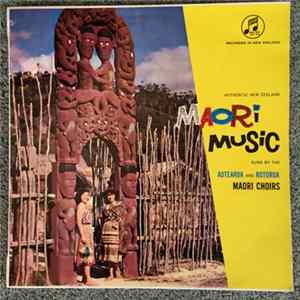 The Aotearoa Maori Entertainers, The Rotorua Maori Choir - Maori Music mp3