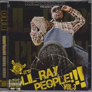 Boss Hogg Outlawz Presents Lil Ray - It's Lil Ray People!!! Vol. 3 mp3