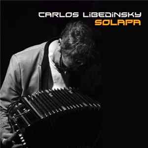 Carlos Libedinsky - Solapa mp3