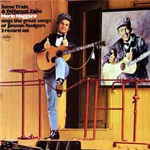 Merle Haggard - Same Train, A Different Time mp3