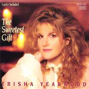 Trisha Yearwood - The Sweetest Gift mp3