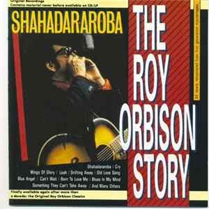 Roy Orbison - The Story Of Roy Orbison - Shahadararoba mp3