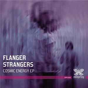 Flanger Strangers - Cosmic Energy EP mp3