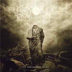 Beyond The Setting Sun - The Archmedean Point mp3