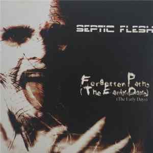 Septic Flesh - Forgotten Paths (The Early Days) mp3