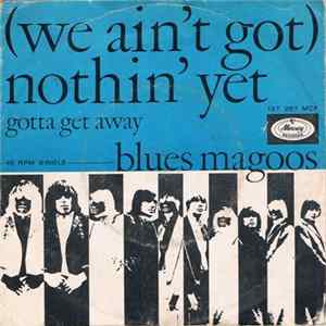 Blues Magoos - (We Ain't Got) Nothin' Yet mp3