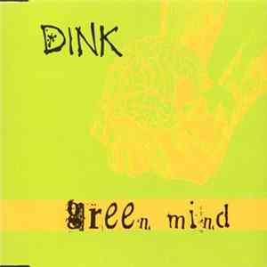 Dink - Green Mind mp3