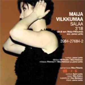 Maija Vilkkumaa - Salaa mp3