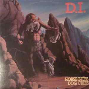 D.I. - Horse Bites, Dog Cries mp3