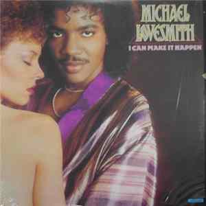 Michael Lovesmith - I Can Make It Happen mp3