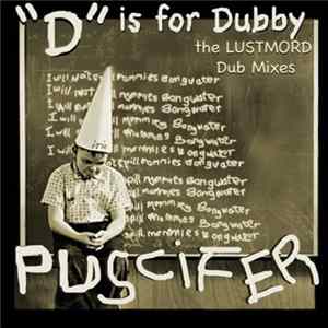 Puscifer - "D" Is For Dubby (The Lustmord Dub Mixes) mp3